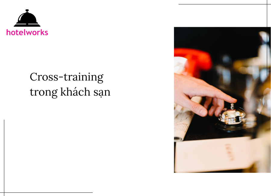 Cross-training trong khách sạn hotelworks.com.vn