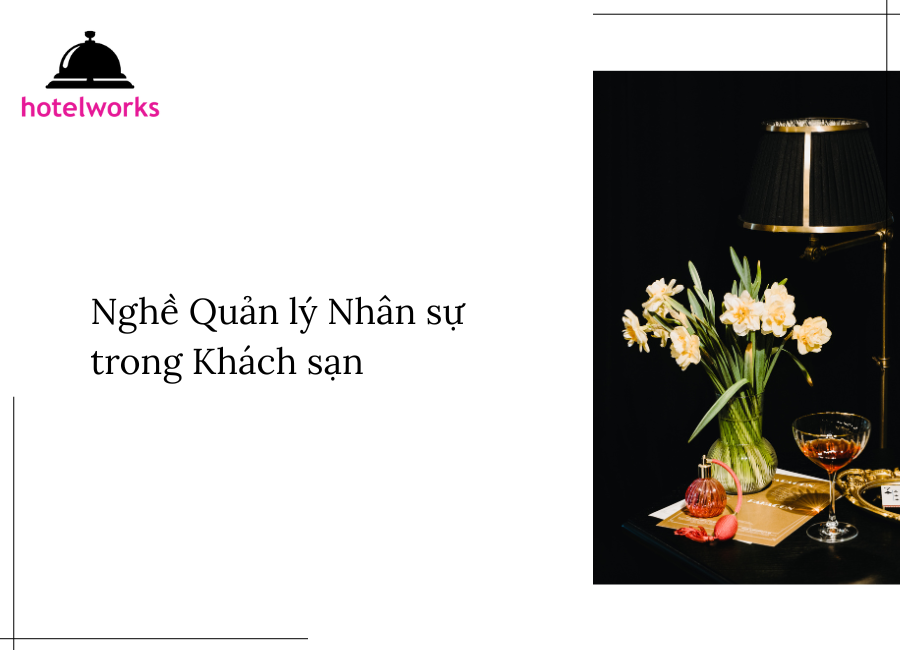 Nghề Quản lý Nhân sự trong Khách sạn hotelworks.com.vn (1)