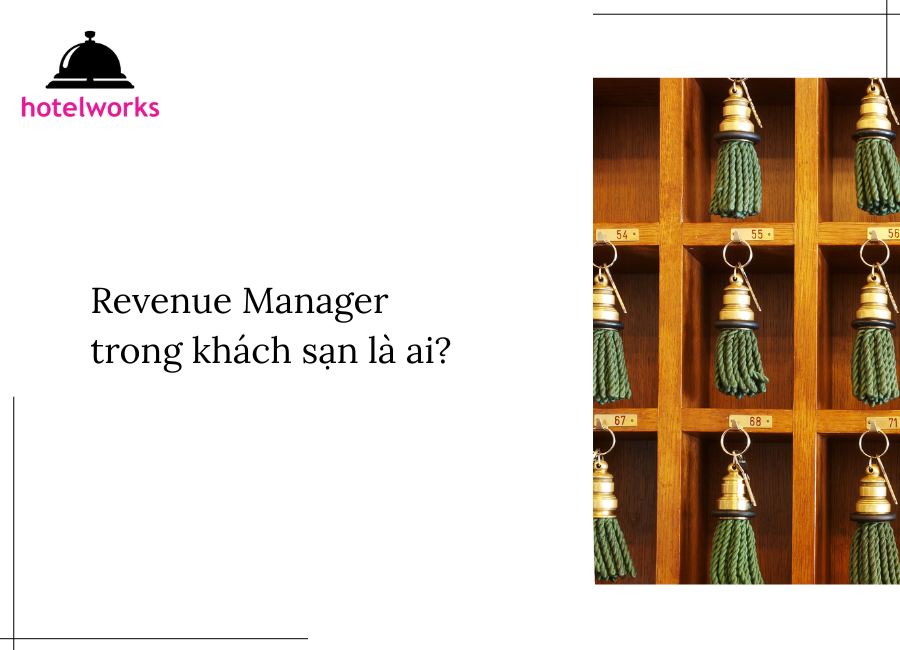 Revenue Manager trong khách sạn là aihotelworks.com.vn